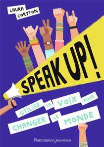 Speak up !  utilise ta voix pour changer le monde