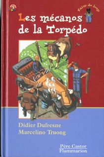 Mecanos de la torpedo (les) - - des 8ans