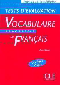 Tests d'évaluation - vocabulaire progressif du Français - niveau intermédiaire