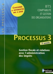 Processus 3 BTS 2 CGO - gestion fiscale et relations avec l'administration des impôts