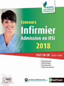 Concours infirmier - admission en IFSI - écrit + oral (édition 2018)