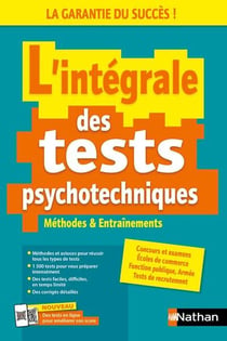 L'intégrale des tests psychotechniques : Méthodes & entraînements (édition 2025)