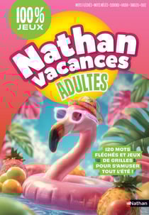 Nathan vacances : Adultes : 100 % jeux