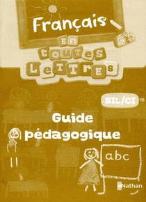 EN TOUTES LETTRES : français - guide pédagogique - SIL/CI (édition 2012)