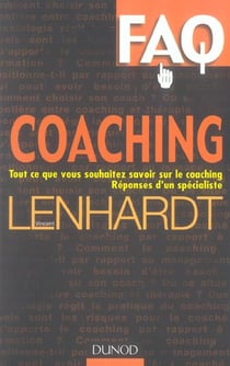 FAQ Coaching - Tout ce que vous voulez savoir sur le coaching. Réponses d'un spécialiste. : Tout ce que vous voulez savoir sur le coaching. Réponses d'un spécialiste.
