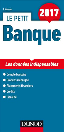 Le petit banque - les données clés en 21 fiches (édition 2017)