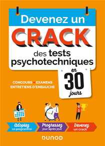 Devenez un crack des tests psychotechniques en 30 jours - concours, examens, entretiens d'embauche (2e édition)