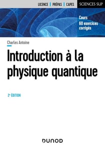 Introduction à la physique quantique (2e édition)