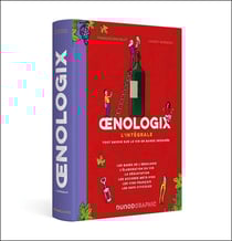 Oenologix : L'intégrale - Tout savoir sur le vin en Bande Dessinée