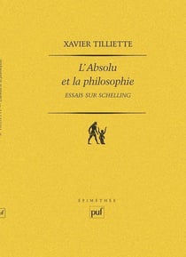 L'absolu et la philosophie. Essais sur Schelling
