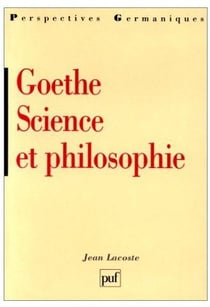 Goethe. Science et philosophie