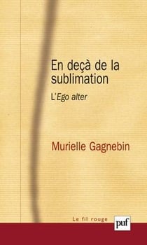 En deçà de la sublimation - l'ego alter