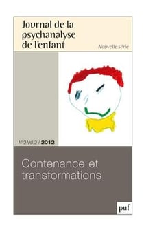 Journal de la psychanalyse de l'enfant n.2/2 : contenance et transformations (édition 2012)