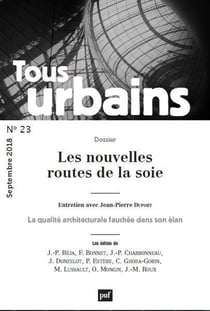 REVUE TOUS URBAINS n.23 : les nouvelles routes de la Soie (édition 2018)