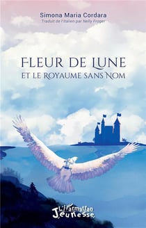Fleur de lune et le royaume sans nom