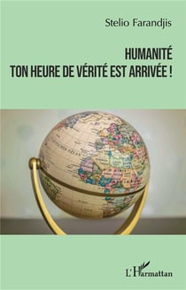 Humanité ton heure de verité est arrivée !