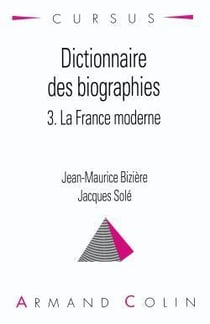Dictionnaire des biographies sous la dir. de jean-maurice biziere. 3. la france