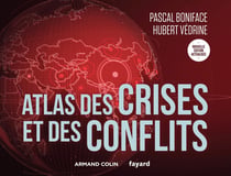 Atlas Tome 1 : atlas des crises et des conflits (5e édition)