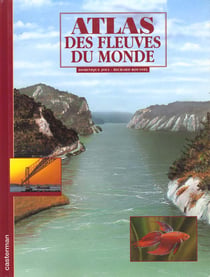 Atlas des fleuves du monde