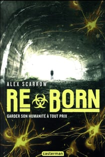 Reborn - garder son humanité à tout prix