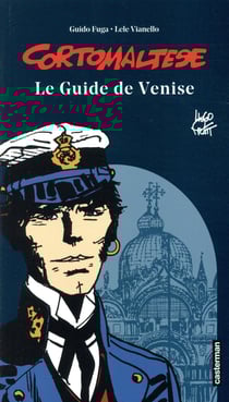 Corto Maltese - Le guide de Venise