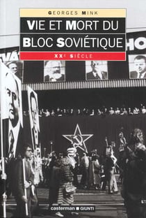 Vie et mort du bloc sovietique
