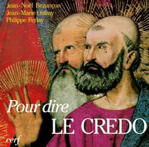 Pour dire le Credo