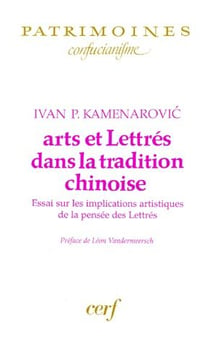 Arts et Lettrés dans la tradition chinoise