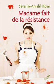 Madame fait de la résistance