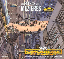 Autour de Valérian : les extras de Mézières Tome 2 - mon cinquième élément - décors pour le film de Luc Besson