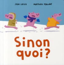 Sinon quoi
