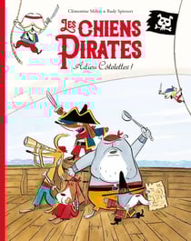Les chiens pirates : adieu côtelettes !