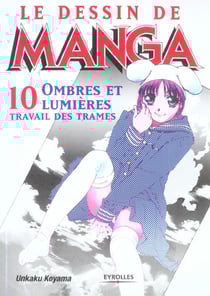 Le dessin manga : 10 ombres et lumieres travail des trames - ombres et lumieres - travail des trames