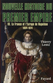 Nouvelle histoire du Premier Empire, tome 3