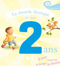 Le monde féérique de mes 2 ans