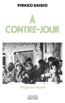 Trilogie de Helsinki Tome 2 : À contre-jour