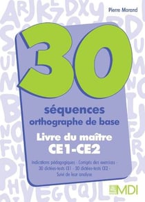 30 séquences orthographe de base ce1/ce2