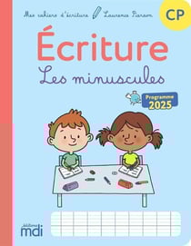 Mes cahiers d'écriture : Les minuscules - CP (édition 2025)