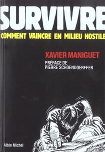 Survivre - comment vaincre en milieu hostile