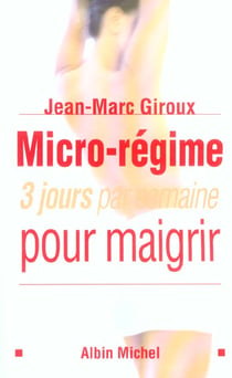 Micro-regime - 3 jours par semaine pour maigrir