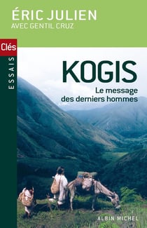 Kogis : Le message des derniers hommes