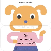 Qui a mange mes fraises ?