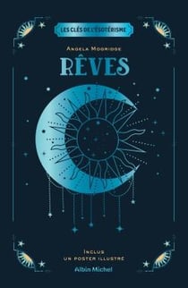 Les clés de l'ésotérisme : rêves