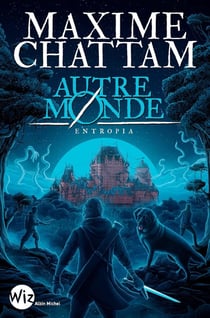 Autre-Monde Tome 4 : Entropia