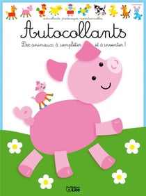 Autocollants des animaux, compléter et inventer : petit cochon