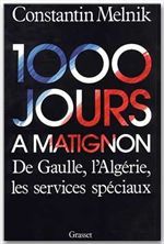 1000 jours à Matignon - De Gaulle, l'Algérie et les services spéciaux