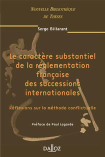 Le caractère substantiel de la réglementation française des successions internationales - Volume 31 Réflexions sur la méthode confli (1re édition)
