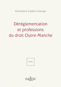 Déréglementation et professions du droit Outre-Manche