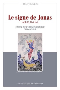 Le signe de jonas en mt 12,39 et 16,4 - l'eveil de l'hermeneutique du disciple