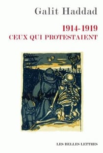 1914-1919. ceux qui protestaient